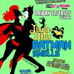 JINGLEBELLS-BATMANSMELLS-12-18-15